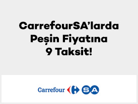 CarrefourSA’larda Peşin Fiyatına 9 Taksit!