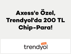 Axess'e Özel, Trendyol'da 200 TL Chip-Para!