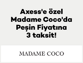 Axesse ozel madame cocoda pesin fiyatina 3 taksit