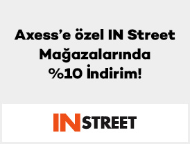 Axess’e özel IN Street Mağazalarında %10 İndirim!