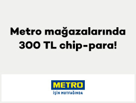 Metro mağazalarında 300 TL chip-para!