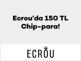Axess’e özel Ecrou’da 150 TL Chip-Para!