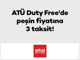 ATÜ Duty Free'de peşin fiyatına 3 taksit!
