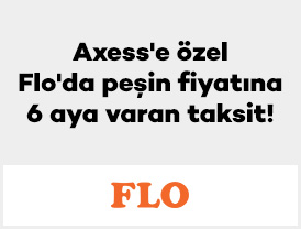Axess'e özel Flo'da peşin fiyatına 6 aya varan taksit!