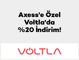 Axess'e Özel Voltla'da %20 İndirim!