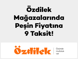 Özdilek Mağazalarında Peşin Fiyatına 9 Taksit!