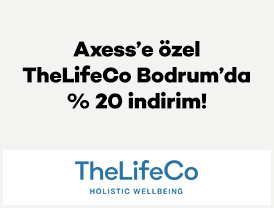Axess’e özel TheLifeCo Bodrum’da % 20 indirim!
