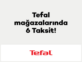 Tefal mağazalarında 6 Taksit!