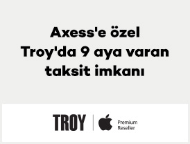 Axess'e özel Troy'da 9 aya varan taksit imkanı