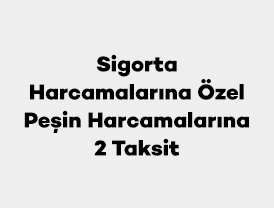 Axess ile Sigorta Harcamalarınıza Özel Peşin Harcamalarınıza 2 Taksit