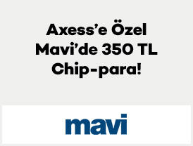Axess’e Özel Mavi’de 350 TL Chip-para!