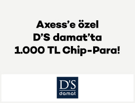Axess’e özel D’S damat’ta 1.000 TL Chip-Para!