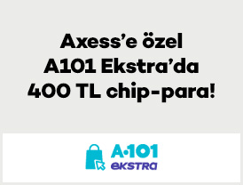 Axess’e özel A101 Ekstra’da 400 TL chip-para!