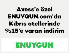 Axess’e özel ENUYGUN.com’da Kıbrıs otellerinde %15’e varan indirim