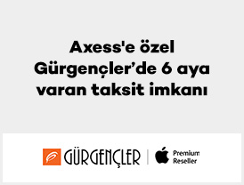 30 Haziran 2026’ya kadar Axess’e özel Gürgençler v...
