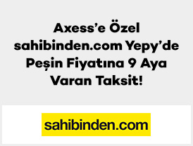 Axess’e Özel sahibinden.com Yepy’de Peşin Fiyatına 9 Aya Varan Taksit!