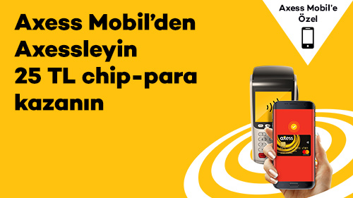 Mobil Odeme 25 Tl Chip Para Kazandiriyor Axess