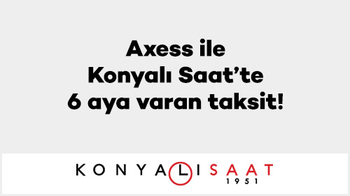 Axess ile Konyalı Saat’te 6 aya varan taksit!